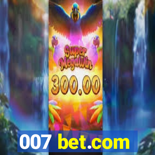 007 bet.com
